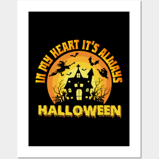 In My Heart It’s Always Halloween Scary Spooky Posters and Art